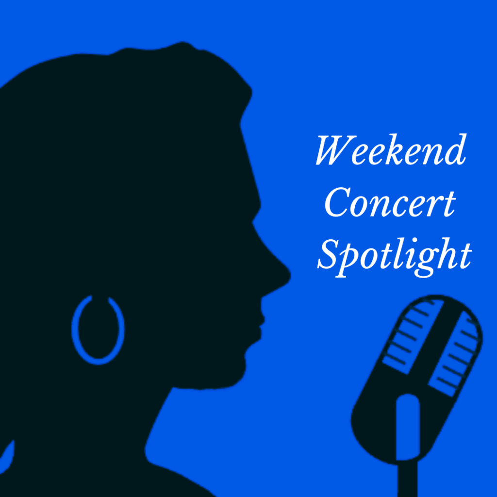 Weekend Concert Spotlight